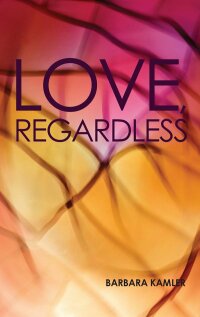 Immagine di copertina: Love, Regardless 9781925736489