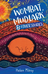 Omslagafbeelding: Wombat, Mudlark and Other Stories 9781925815818