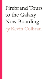Cover image: Firebrand Tours To The Galaxy Now Boarding