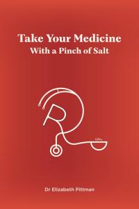 Imagen de portada: Take Your Medicine with a Pinch of Salt