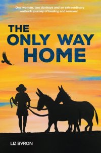 صورة الغلاف: The Only Way Home 9781925868203