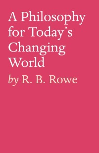 表紙画像: A Philosophy for Today’s Changing World