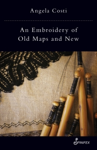 صورة الغلاف: An Embroidery of Old Maps and New 9781925950243