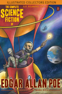 表紙画像: The Complete Science Fiction of Edgar Allan Poe (Illustrated Collectors Edition) (SF Classic) 9781926606767