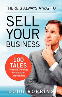 Imagen de portada: There's Always a Way to Sell Your Business 9781926645247