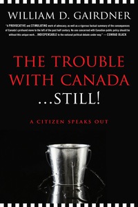صورة الغلاف: The Trouble with Canada ... Still