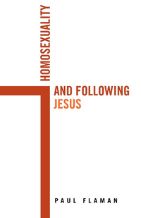 Cover image: Homosexuality and Following Jesus 9781926645780