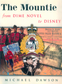 Imagen de portada: The Mountie from Dime Novel to Disney 1st edition 9781896357164