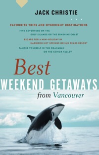 Immagine di copertina: Best Weekend Getaways from Vancouver 9781553652564
