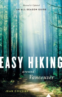 表紙画像: Easy Hiking Around Vancouver 9781771000246