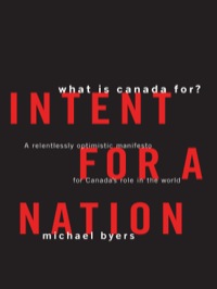 Omslagafbeelding: Intent For A Nation: What is Canada For 9781553653813