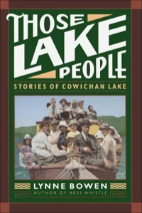 Cover image: Those Lake People: Stories of Cowichan Lake 9781550545265