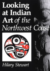 Omslagafbeelding: Looking at Indian Art of the Northwest Coast 9780888942296