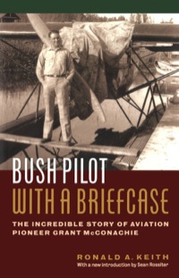 صورة الغلاف: Bush Pilot with a Briefcase 9781550545869