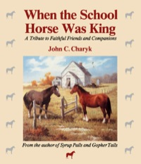 Omslagafbeelding: When the School Horse Was King 9781926706757