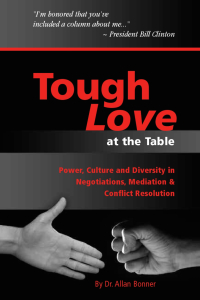 表紙画像: Tough Love -  Power, Culture and Diversity In Negotiations, Mediation & Conflict Resolution
