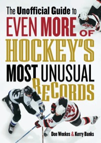 Imagen de portada: The Unofficial Guide to Even More of Hockey's Most Unusual Records 9781553650621