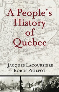 Imagen de portada: A People's History of Quebec 1st edition 9780981240503