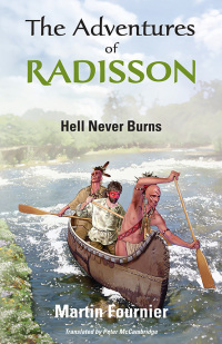 Imagen de portada: The Adventures of Radisson 9781926824543