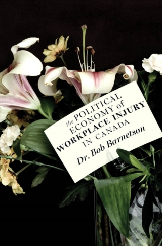 Immagine di copertina: Political Economy of Workplace Injury in Canada 9781926836003