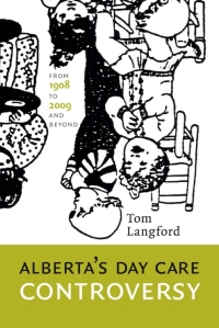 Cover image: Alberta's Day Care Controversy 9781926836027