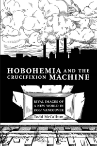 Omslagafbeelding: Hobohemia and the Crucifixion Machine 9781926836287