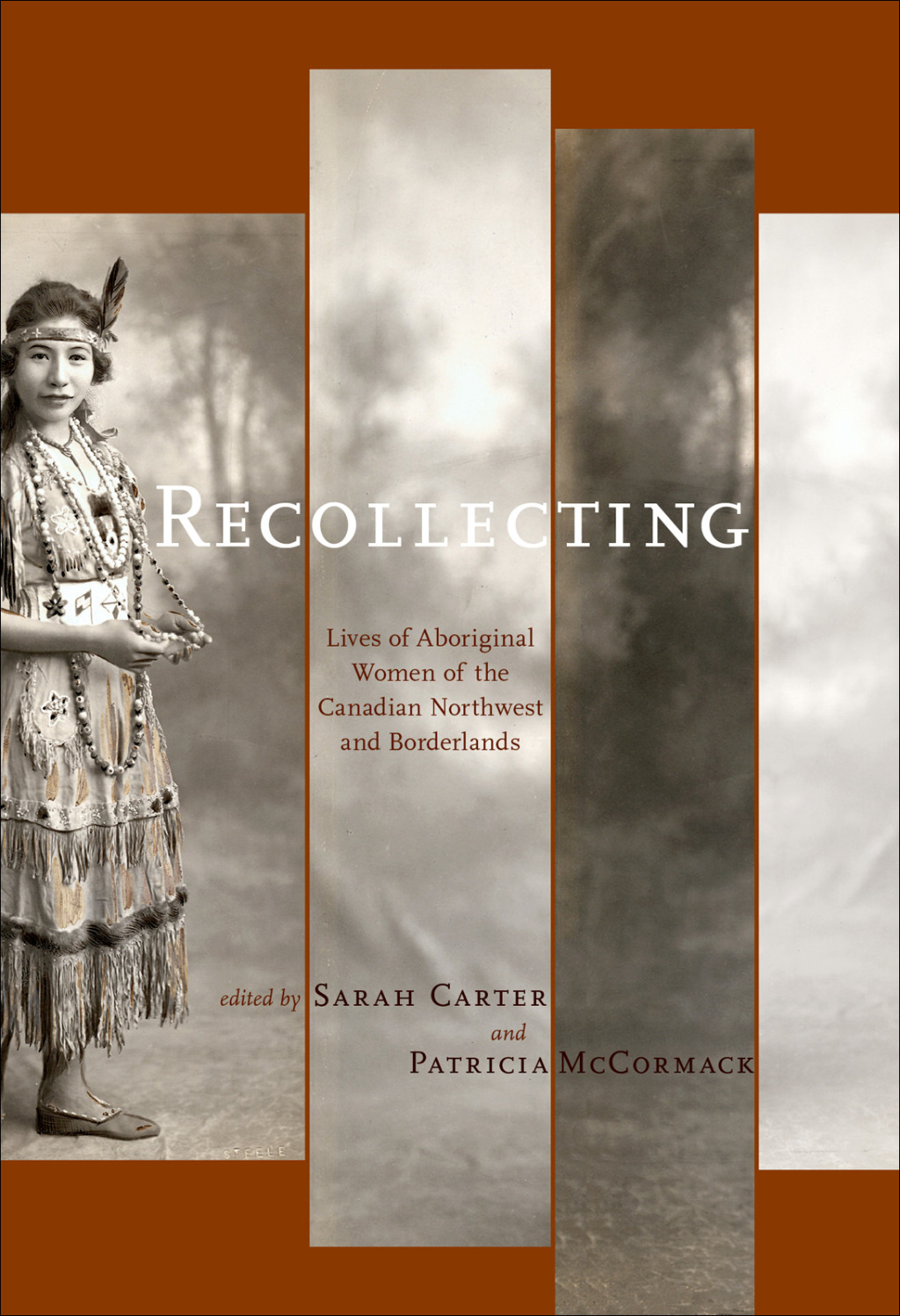 Recollecting Lives of Aboriginal Women of the Canadian Northwest and Borderlands