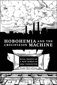 Omslagafbeelding: Hobohemia and the Crucifixion Machine 9781926836287