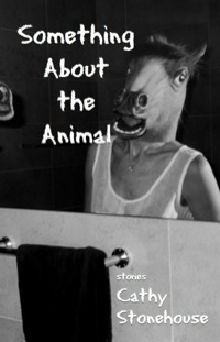 Cover image: Something About the Animal 9781897231982