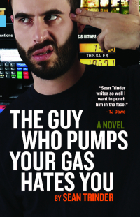 Cover image: The Guy Who Pumps Your Gas Hates You 9781927063781