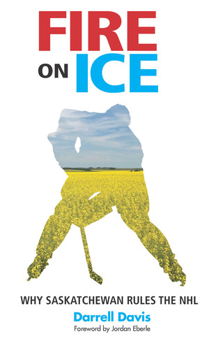 表紙画像: Fire on Ice: Why Saskatchewan Rules the NHL 9781927097359