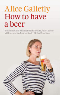 Cover image: How to Have a Beer 1st edition 9781927249413