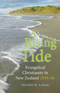 Imagen de portada: A Rising Tide: Evangelical Christianity in New Zealand 193065 9781877578557
