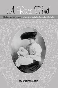 Imagen de portada: A Rare Find: Ethel Ayres Bullymore 9781927355435