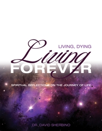 Cover image: Living, Dying, Living Forever 9781927355541