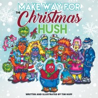 صورة الغلاف: Make Way for the Christmas Hush 9781927355893