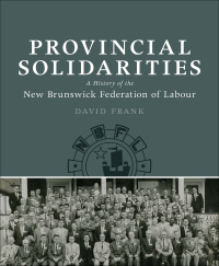 Omslagafbeelding: Provincial Solidarities 9781927356234