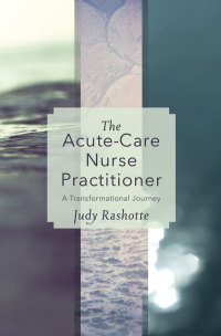 Cover image: The Acute-Care Nurse Practitioner 9781927356265