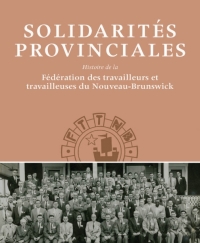 Imagen de portada: Solidarités provinciales 9781927356296