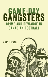 表紙画像: Game-Day Gangsters 9781927356531