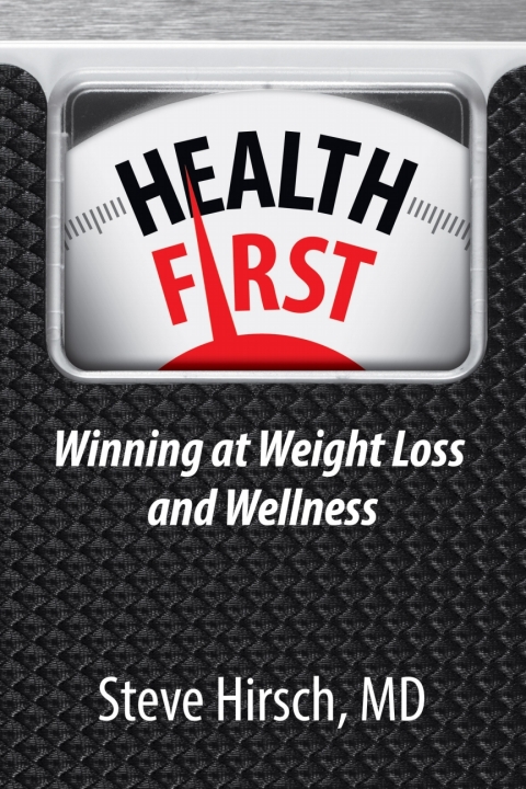 Health First: Winning at Weight Loss and Wellness - FULL INSTANT DOWNLOAD | PDF DOCX EPUB