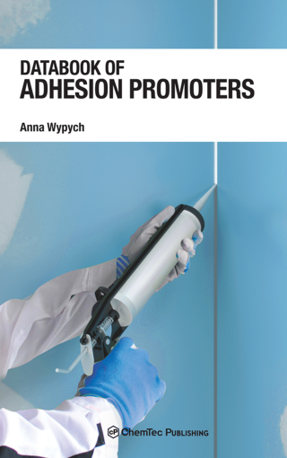 Cover image: Databook of Adhesion Promoters 1st edition 9781927885277