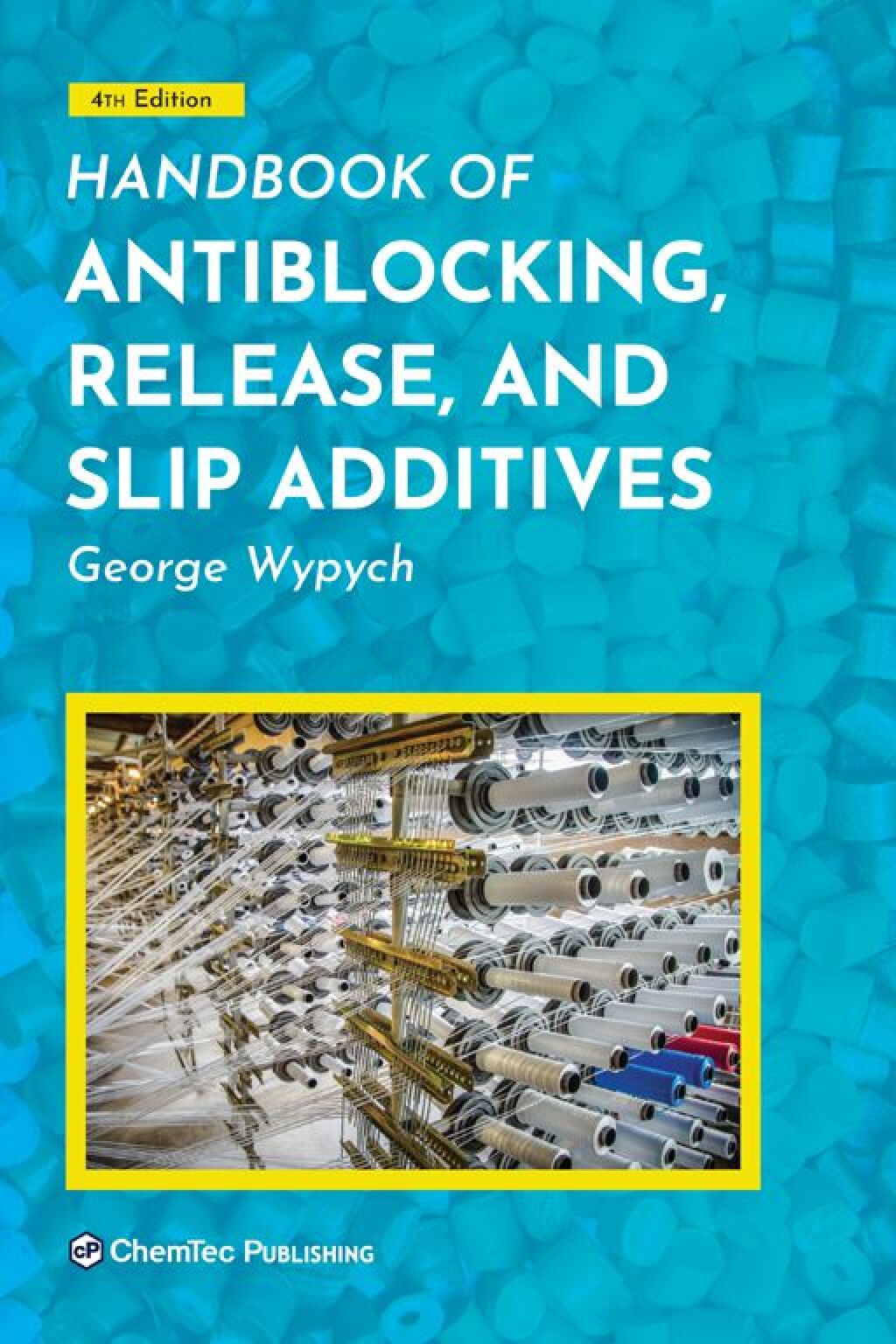 Handbook of Antiblocking, Release, and Slip Additives 4th Edition