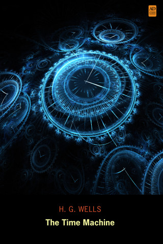 صورة الغلاف: The Time Machine (AD Classic Illustrated) 9781926606521