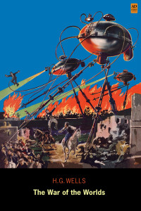 表紙画像: The War of the Worlds (AD Classic Illustrated) 9781926606903