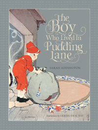Cover image: The Boy Who Lived In Pudding Lane 9781927979266