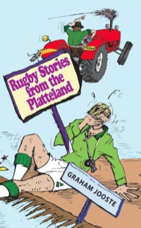 Omslagafbeelding: Rugby Stories from the Platteland 9780958489010