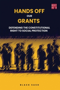 Cover image: Hands Off Our Grants: Defending the Constitutional Right to Social Protection 1st edition 9781928246503