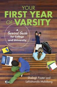 صورة الغلاف: Your First Year of Varsity: A Survival Guide for College and University