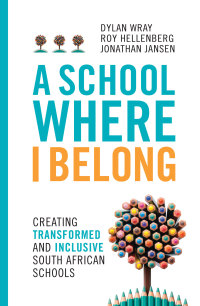 Cover image: A School Where I Belong: Creating Transformed and Inclusive South African Schools